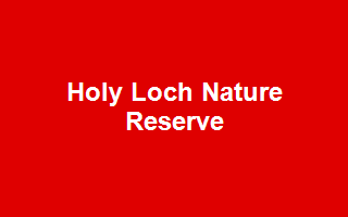 Holy Loch Nature Reserve